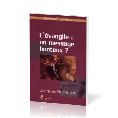 Évangile : un message honteux ? (L') - [série Question Suivante]