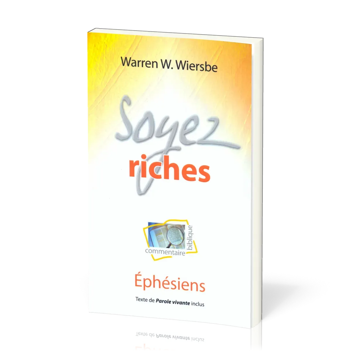 Soyez riches - Ephésiens