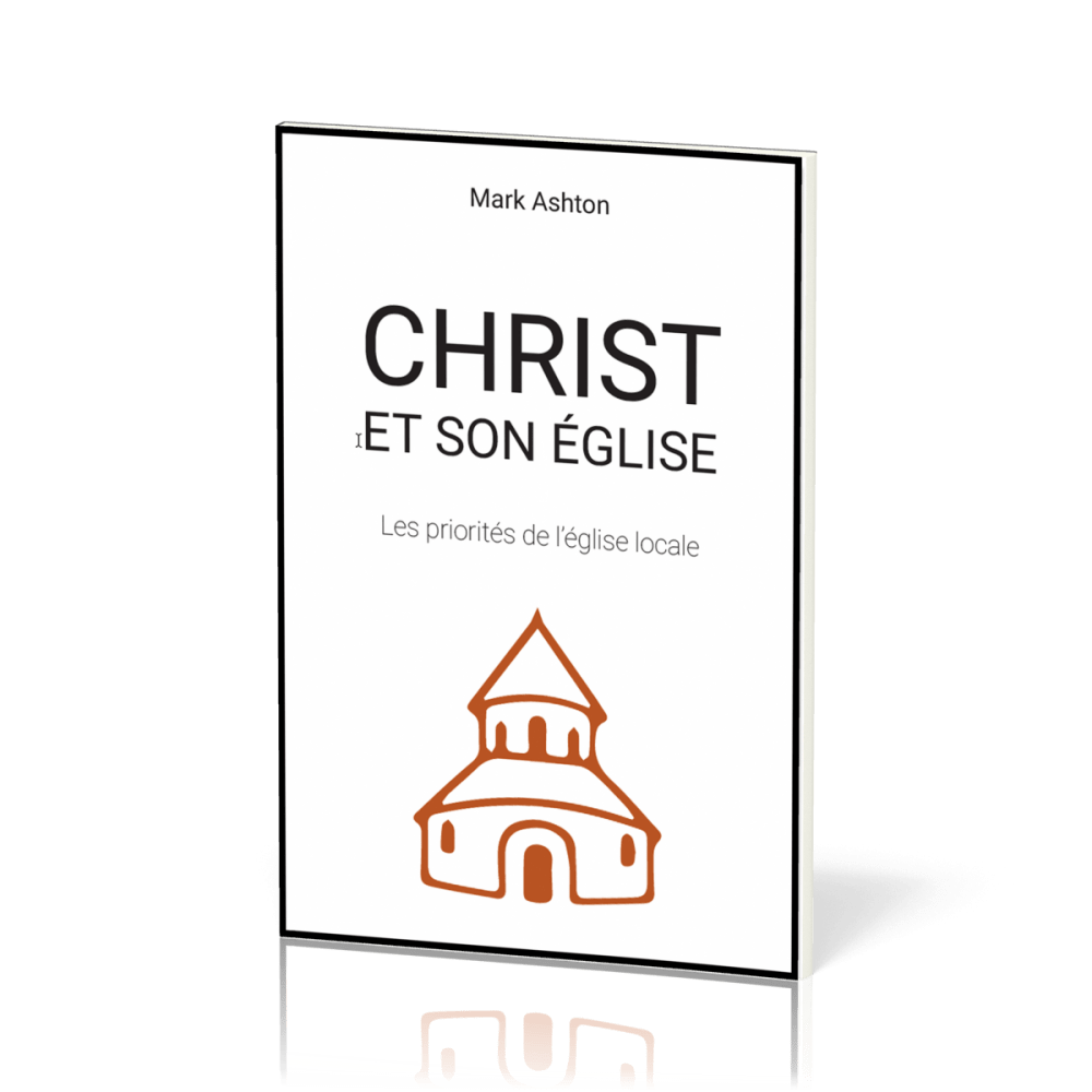 Christ et son Église - Les priorités de l’église locale