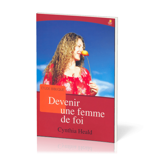 Devenir une femme de foi - étude biblique