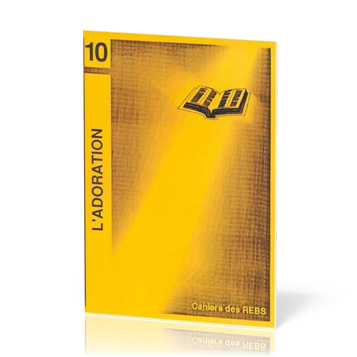 Adoration (L') - Cahiers des REBS 10