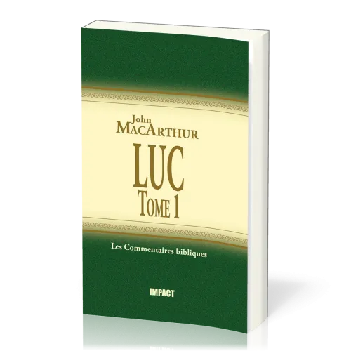 Luc  - Tome 1 (ch.1-5) [Les Commentaires bibliques]