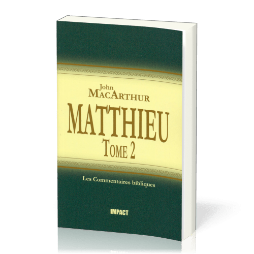 Matthieu - Tome 2 (ch.8-15) [Les Commentaires bibliques]