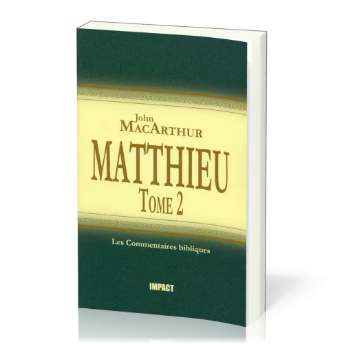 Matthieu - Tome 2 (ch.8-15) [Les Commentaires bibliques]