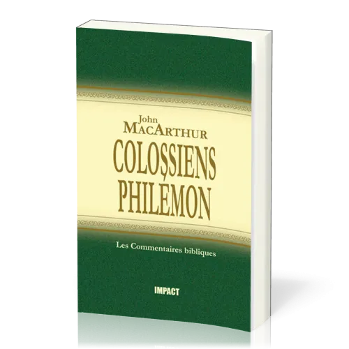Colossiens, Philémon - [Les Commentaires bibliques]