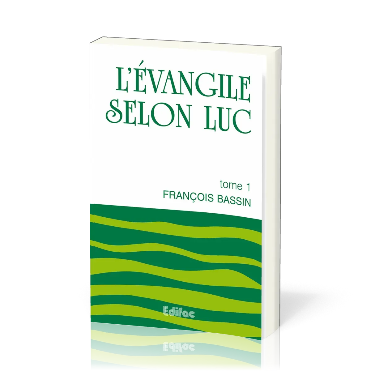 Évangile selon Luc, tome 1 (L') - [CEB NT 03] Commentaire Évangélique de la Bible