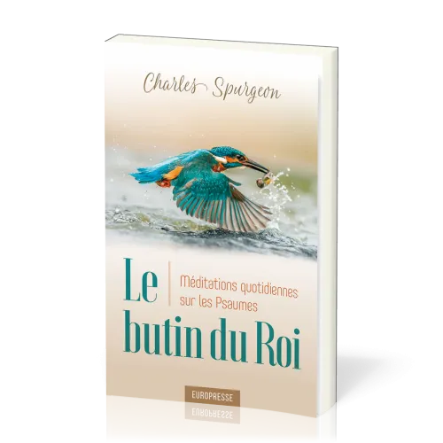 Butin du Roi (Le) - Méditations quotidiennes sur les Psaumes