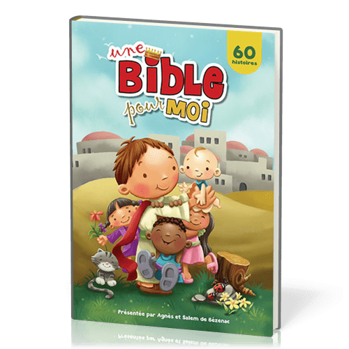 Une Bible pour moi - 60 histoires
