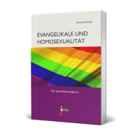 Evangelikale und Homosexualität - Für eine Kulturreform