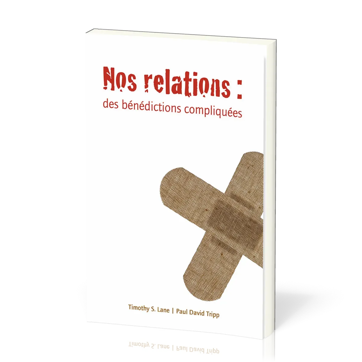 Nos relations: des bénédictions compliquées