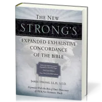 The New Strong's Expanded Exhaustive Concordance of the Bible - Expanded With the Best of Vone's...