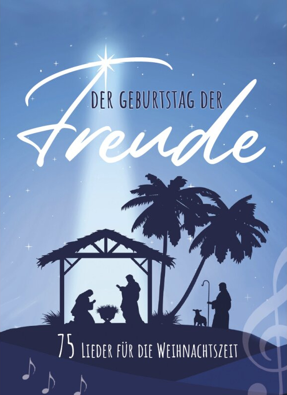 Der Geburtstag der Freude - 75 Lieder für die Weihnachtszeit, Textausgabe DIN A6