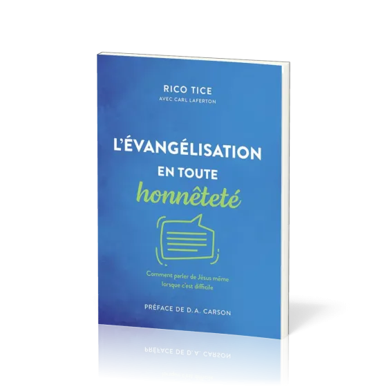Évangélisation en toute honnêteté (L') - Comment parler de Jésus même lorsque c'est difficile