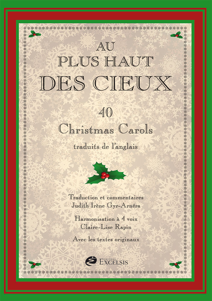 Au plus haut des cieux - [2e édition révisée] Partitions de 40 Christmas Carols [recueil de...