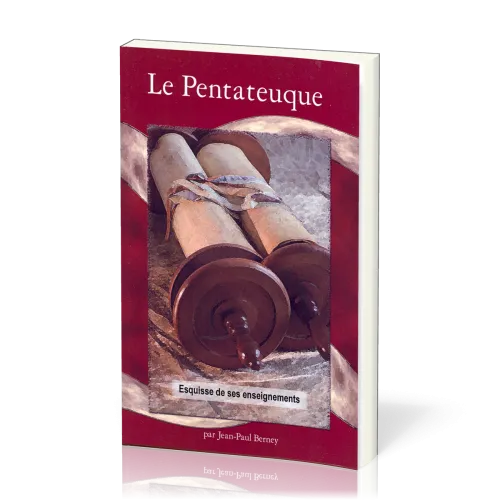 Pentateuque (Le) - Esquisse de ses enseignements