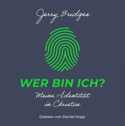 Wer bin ich? - Meine Identität in Christus - Hörbuch