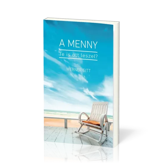 Hongrois, Et si, toi aussi, tu avais une place au ciel? - A MENNY, Te is ott leszel?