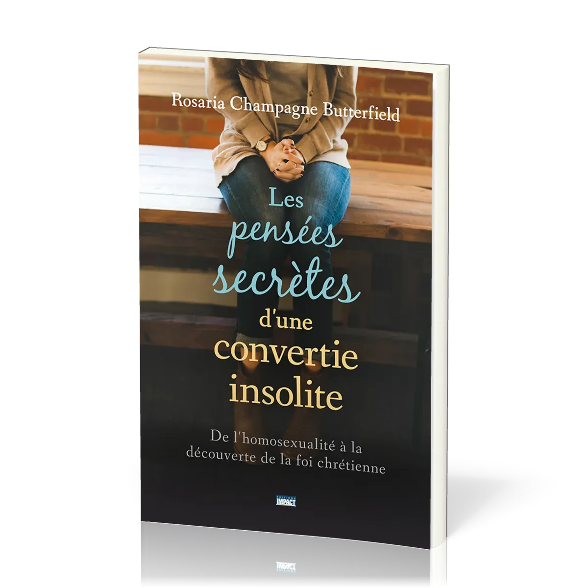 Pensées secrètes d'une convertie insolite (Les) - De l'homosexualité à la découverte de la foi...