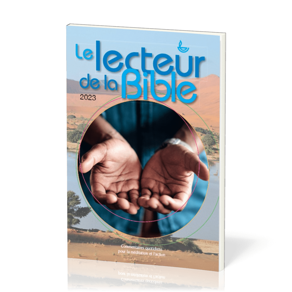 Lecteur de la Bible 2023 (Le) - Commentaires quotidiens pour la méditation et l'action