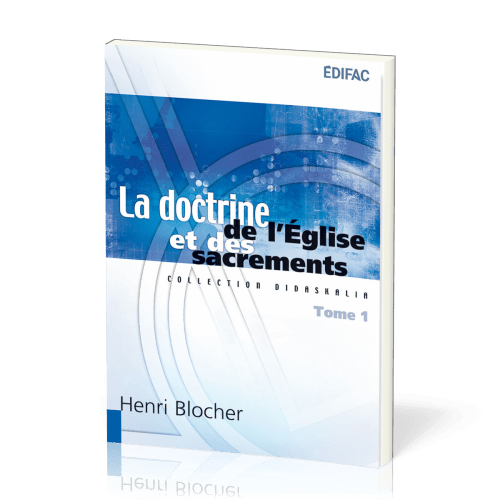 Doctrine de l'Église et des sacrements (La) - tome 1 [collection Didaskalia]