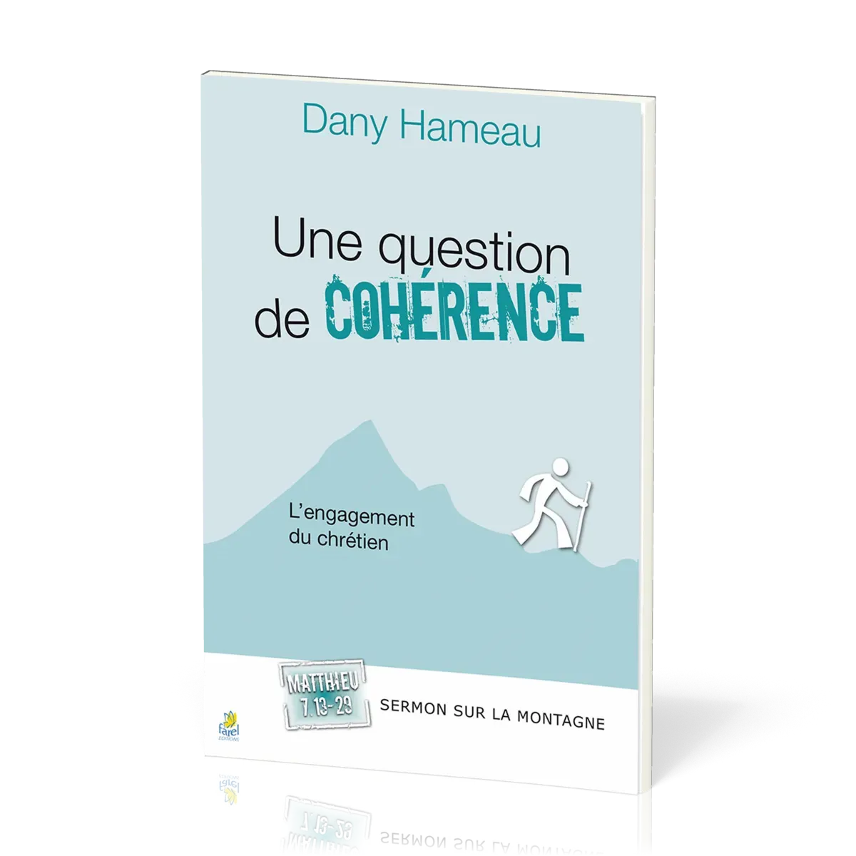 Une question de cohérence - L'engagement du chrétien - Matthieu 7:13-29 [Sermon sur la montagne]