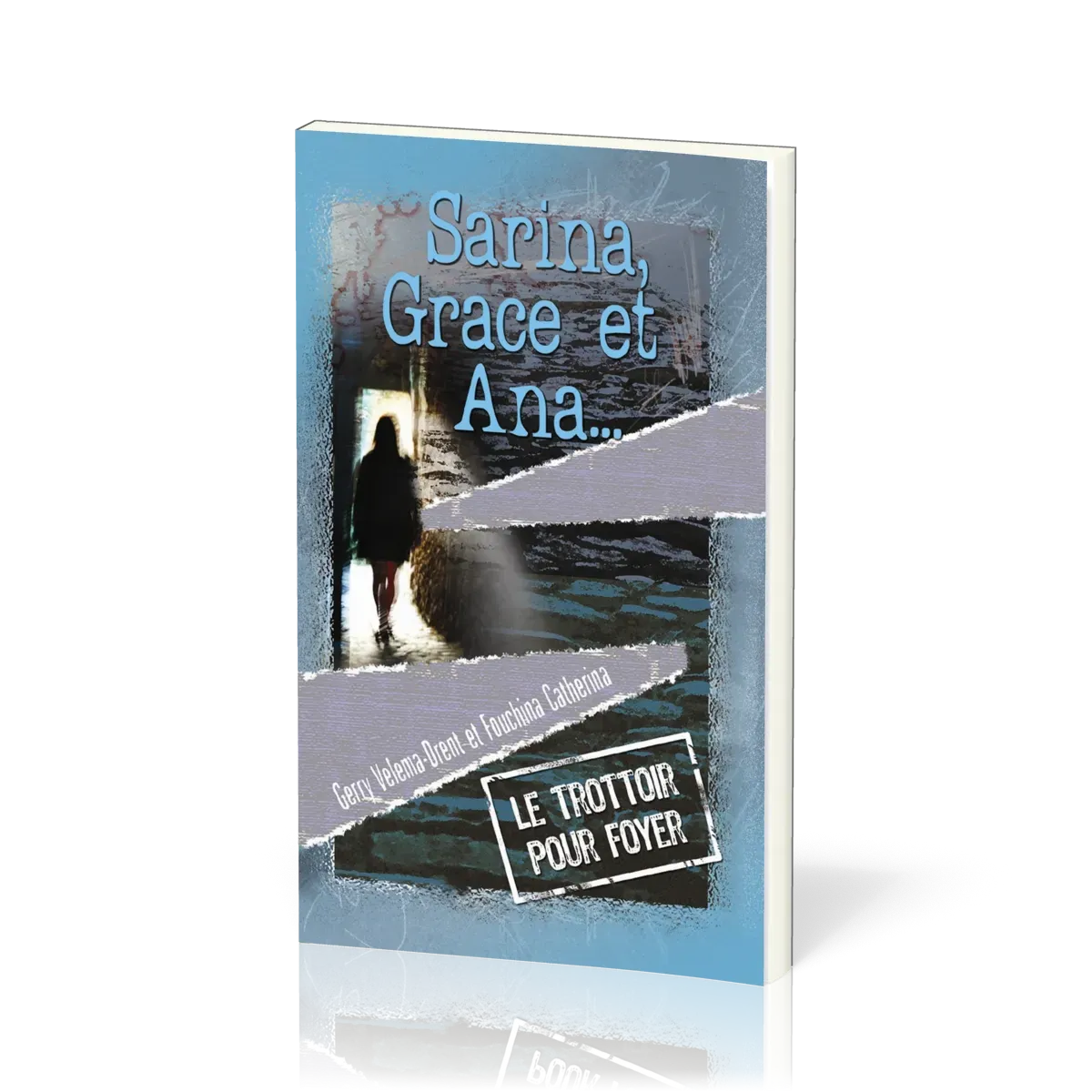 Sarina, Grace et Ana... - Le trottoir pour foyer