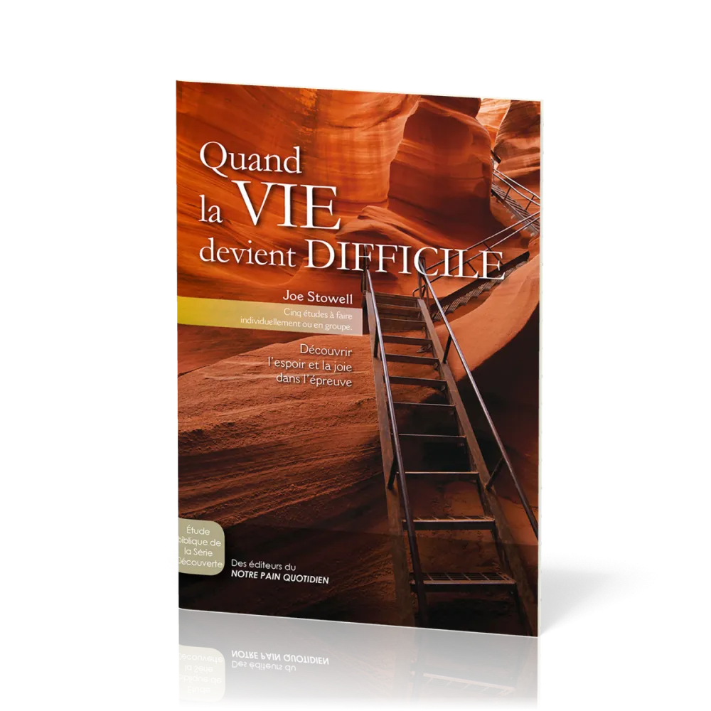 Quand la vie devient difficile - Série Découverte Étude biblique