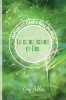 Connaissance de Dieu (La) - Collection Nature et caractère de Dieu