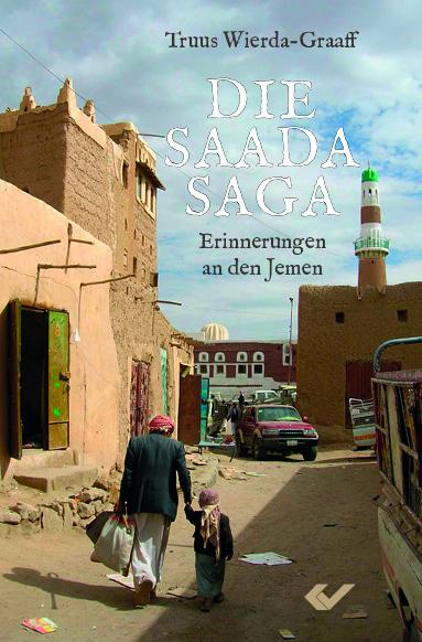 Die Saada-Saga - Erinnerungen an den Jemen
