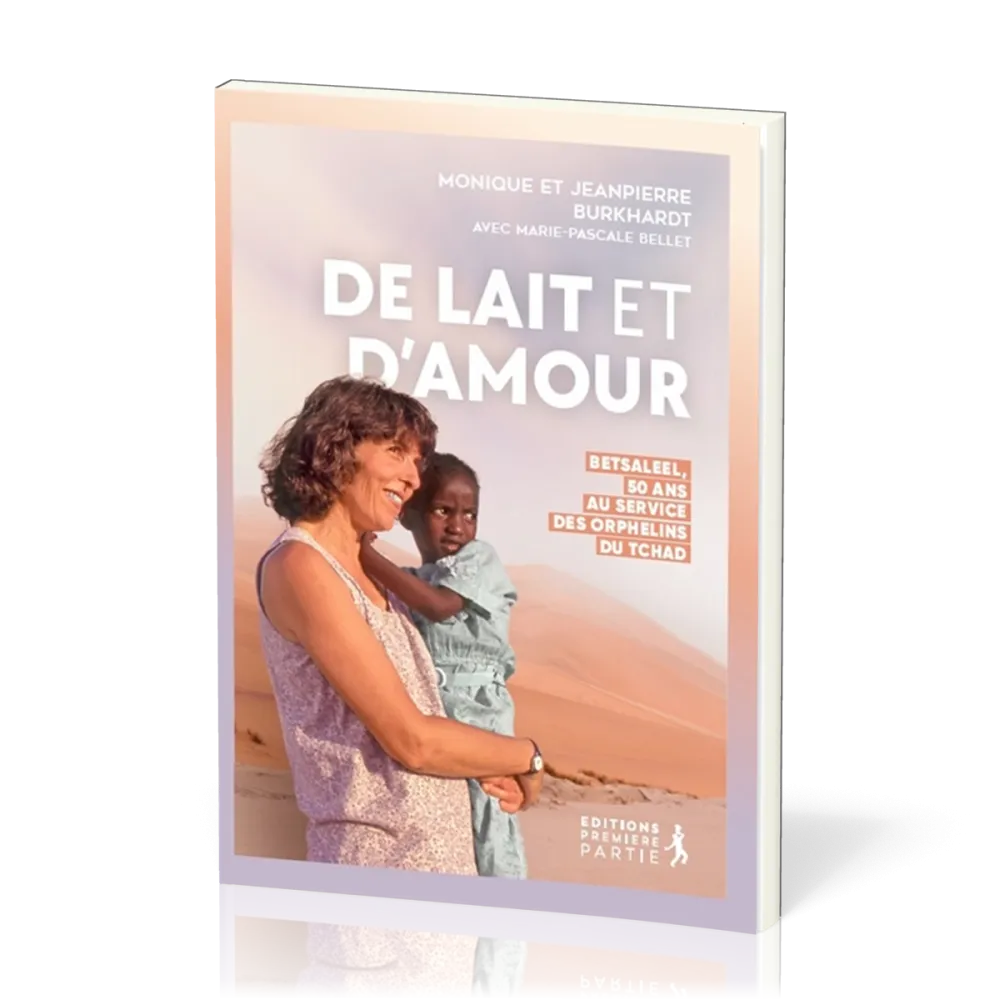 De lait et d’amour - Betsaleel, 50 ans au service des orphelins du Tchad