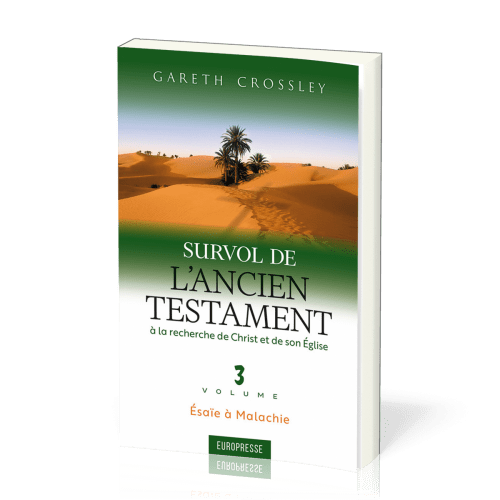 Survol de l'Ancien Testament, volume 3 - Ésaïe à Malachie. À la recherche de Christ et de son Église